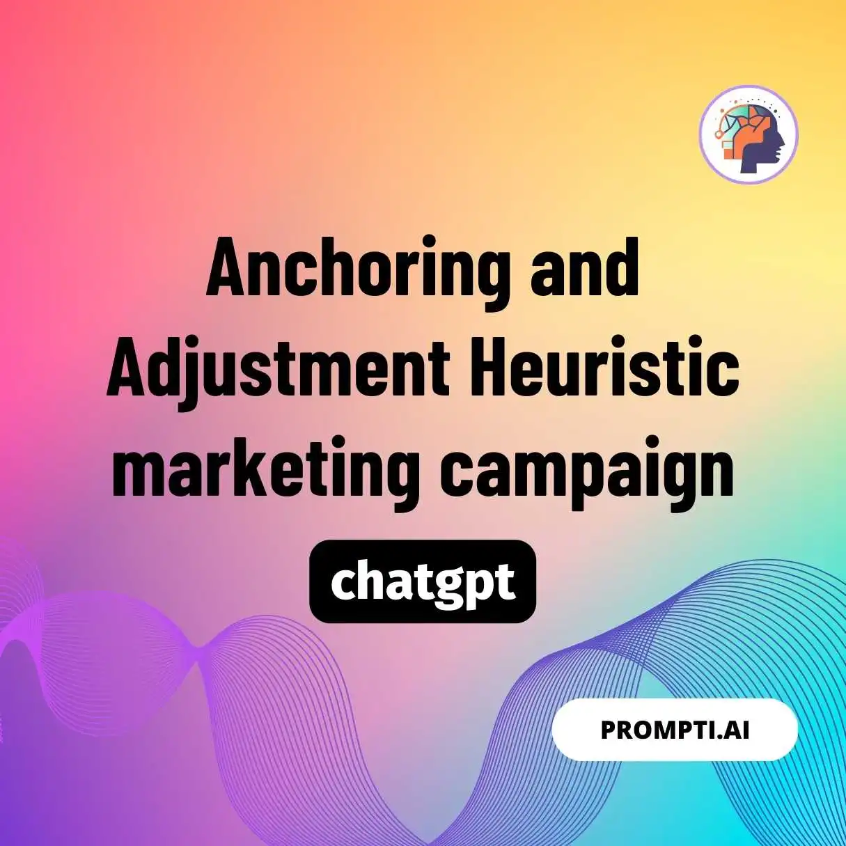 Anchoring and Adjustment Heuristic marketing campaign
