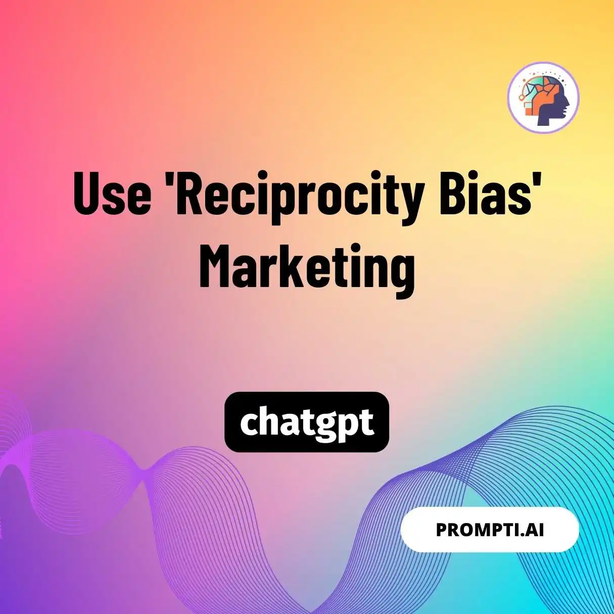 Use ‘Reciprocity Bias’ Marketing