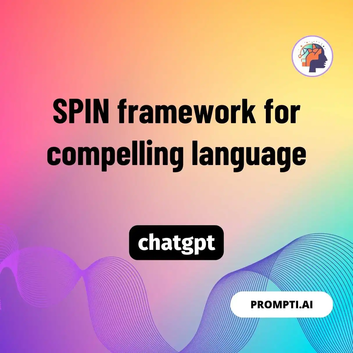 SPIN framework for compelling language