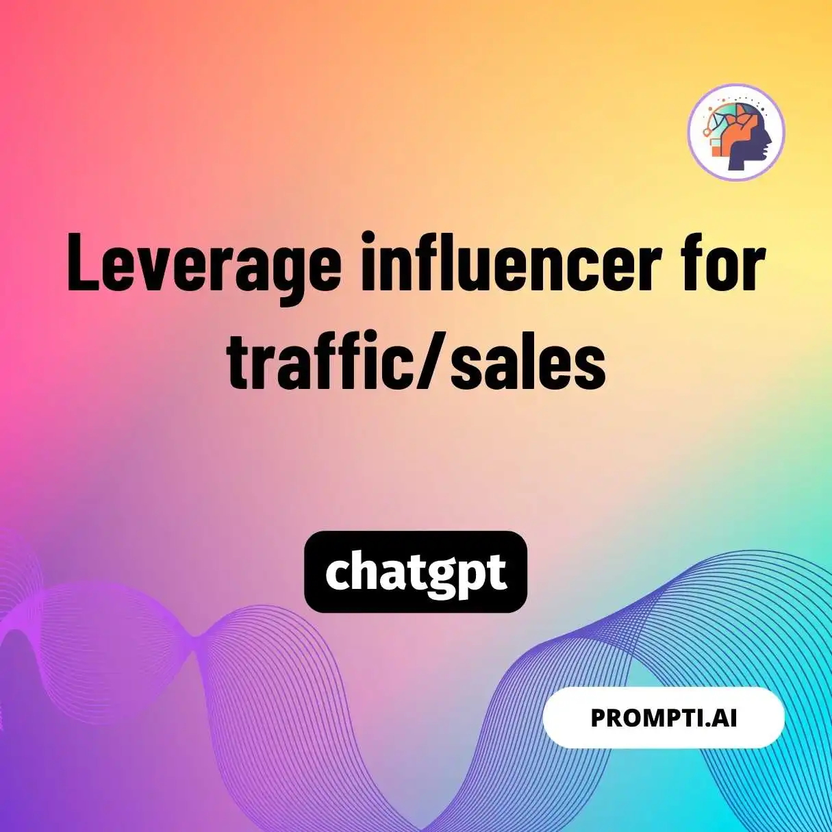 Leverage influencer for traffic/sales