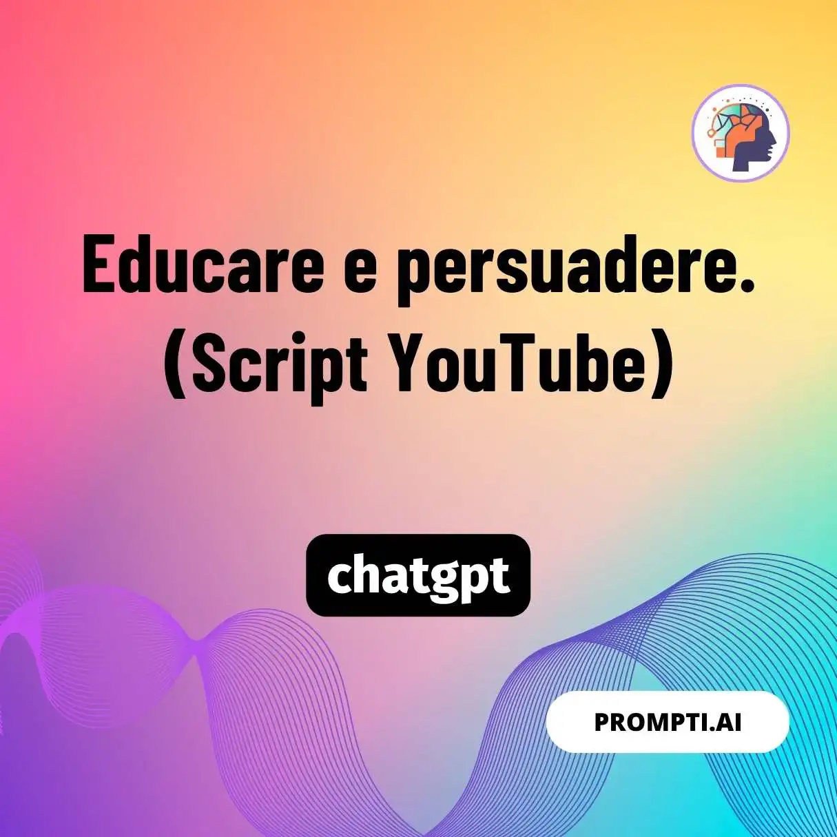 Educare e persuadere. (Script YouTube)
