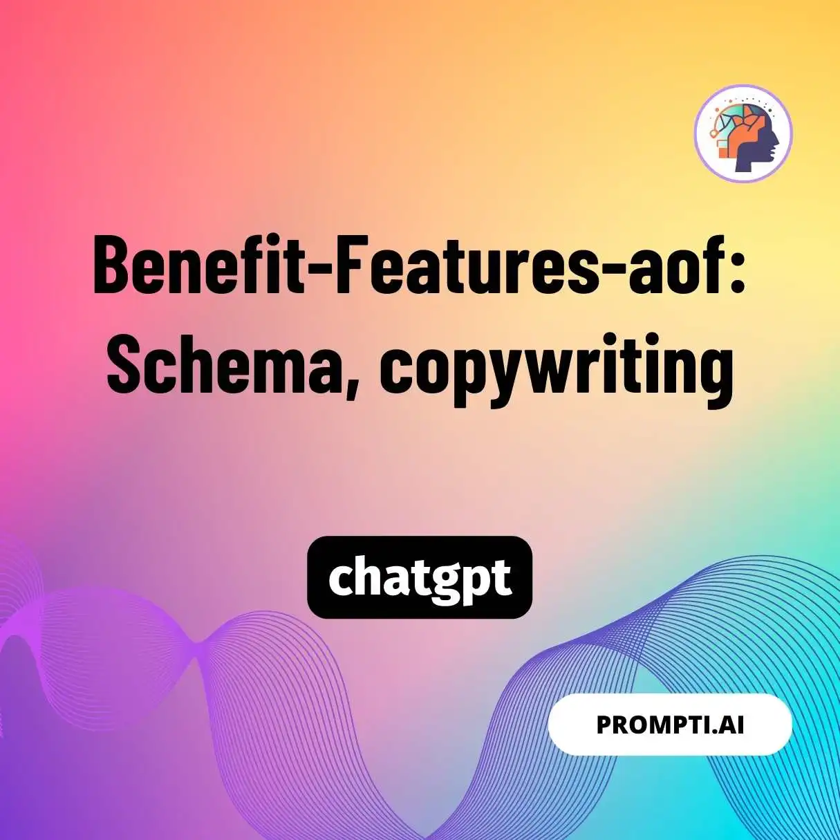 Benefit-Features-aof: Schema, copywriting