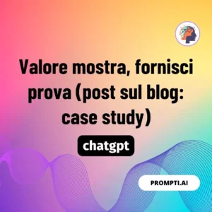 Chat GPT Prompt Valore mostra