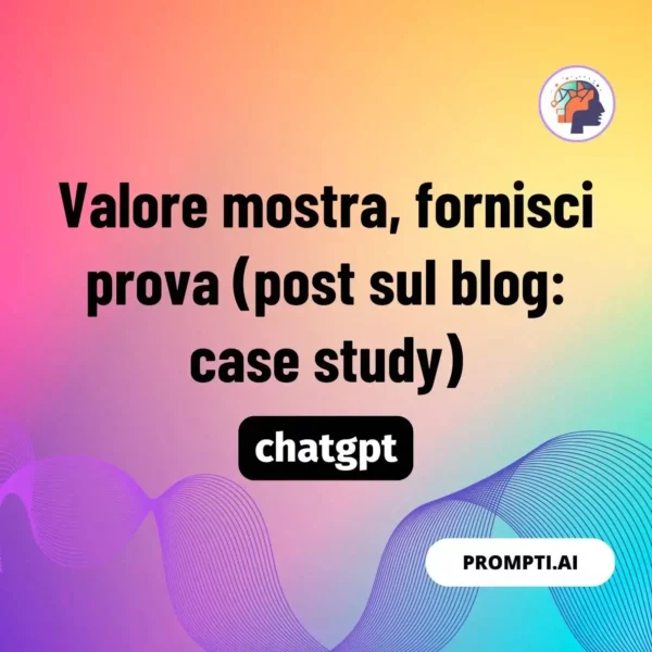 Chat GPT Prompt Valore mostra