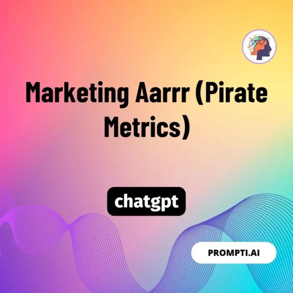 Chat GPT Prompt Marketing Aarrr (Pirate Metrics)