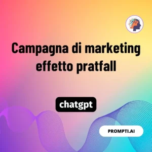 Chat GPT Prompt Campagna di marketing effetto pratfall