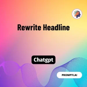 Chat GPT Prompt Rewrite Headline