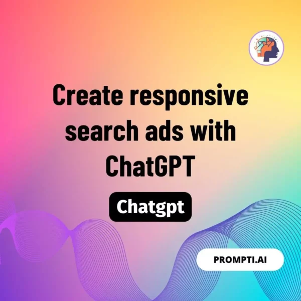 Chat GPT Prompt Create responsive search ads with ChatGPT