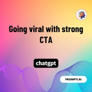 Chat GPT Prompt Going viral with strong CTA