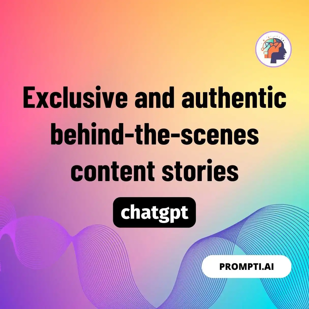 Exclusive and authentic behind-the-scenes content stories