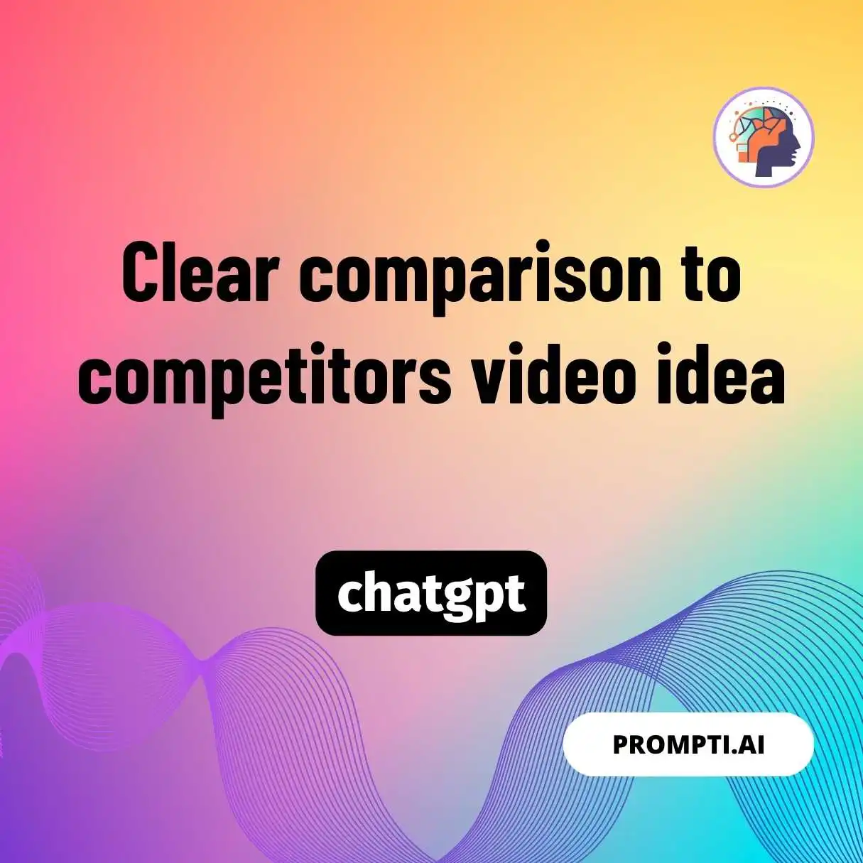 Clear comparison to competitors video idea