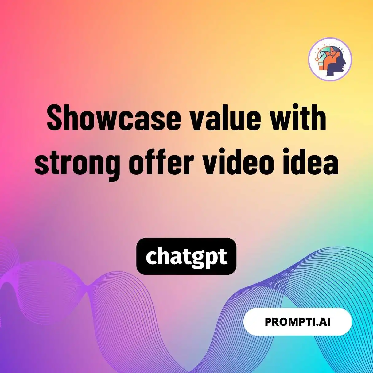 Showcase value with strong offer video idea