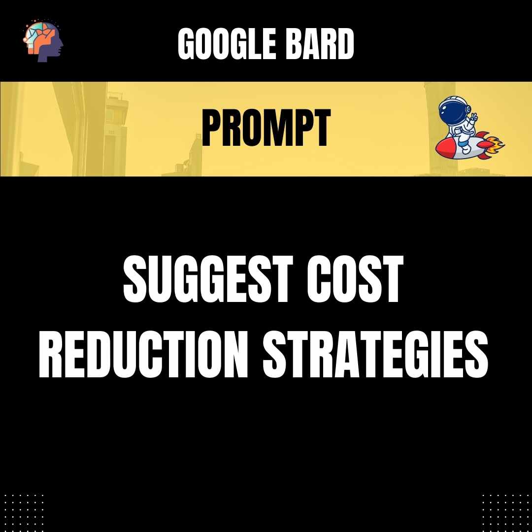 Prompt Suggest Cost Reduction Strategies