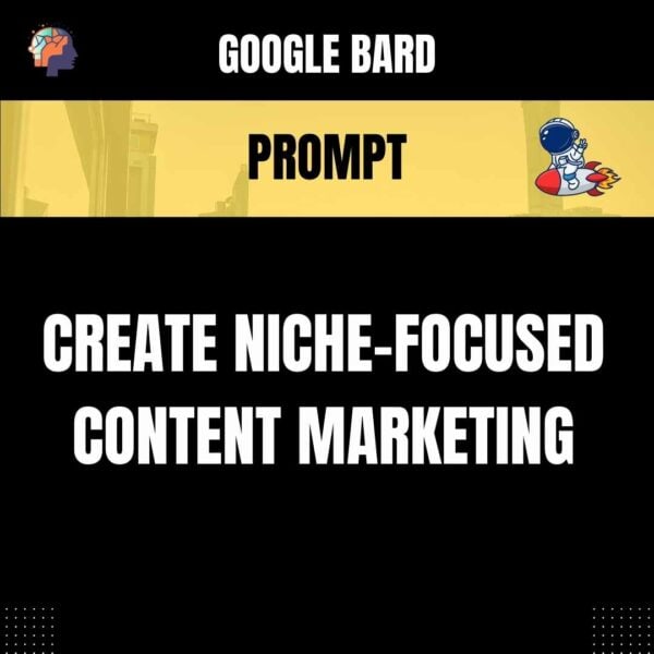 Chat GPT Prompt Prompt Create Niche-Focused Content Marketing