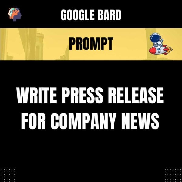 Chat GPT Prompt Prompt Write Press Release for Company News