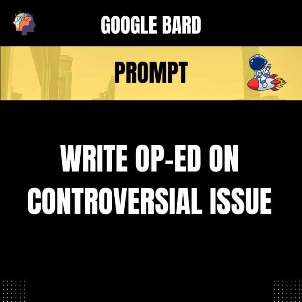 Chat GPT Prompt Prompt Write Op-Ed on Controversial Issue