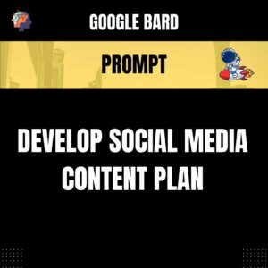 Chat GPT Prompt Prompt Develop Social Media Content Plan