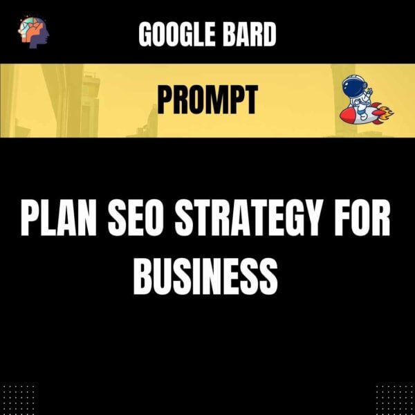 Chat GPT Prompt Prompt Plan SEO Strategy for Business
