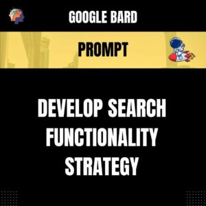 Chat GPT Prompt Prompt Develop Search Functionality Strategy