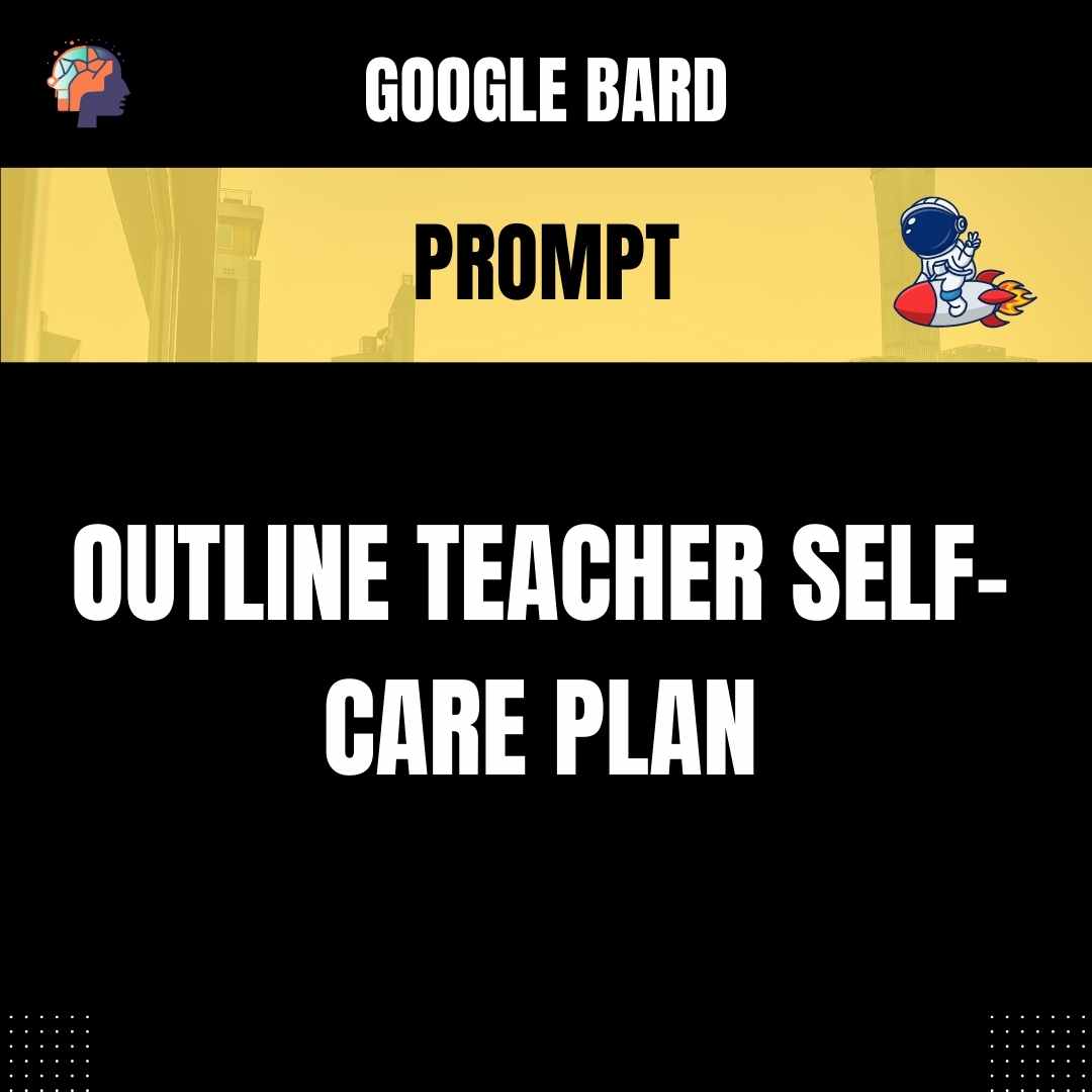 Prompt Outline Teacher Self-Care Plan
