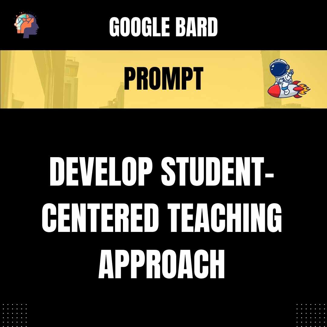 Prompt Develop Student-Centered Teaching Approach