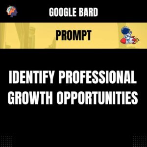 Chat GPT Prompt Prompt Identify Professional Growth Opportunities