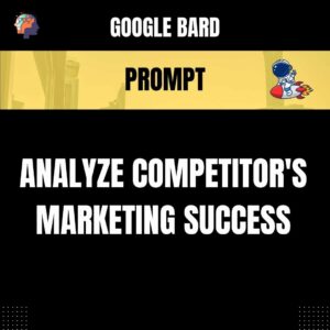 Chat GPT Prompt Prompt Analyze Competitor's Marketing Success