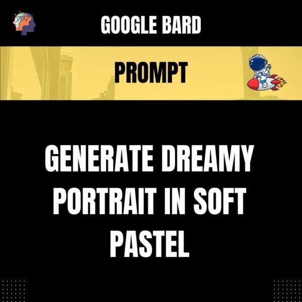 Chat GPT Prompt Prompt Generate Dreamy Portrait in Soft Pastel