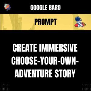 Chat GPT Prompt Prompt Create Immersive Choose-Your-Own-Adventure Story