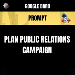 Chat GPT Prompt Prompt Plan Public Relations Campaign